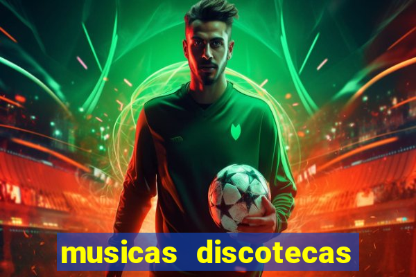 musicas discotecas anos 90